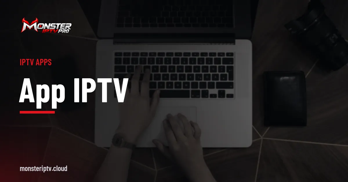 App IPTV banner over hands typing on a laptop keyboard