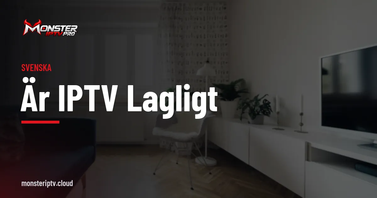 Banner med texten är IPTV lagligt över ett ljust vardagsrum
