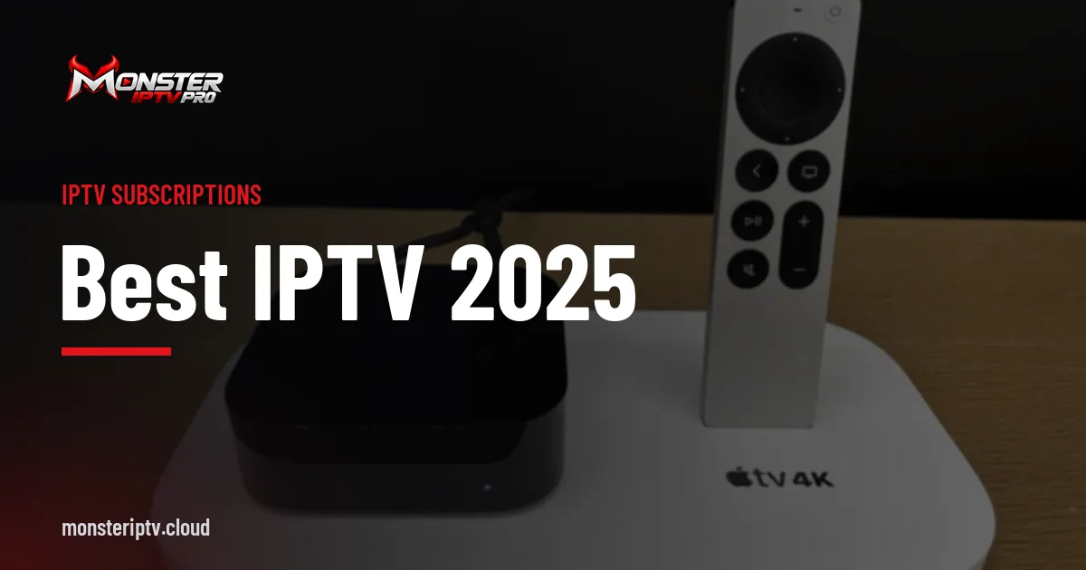 Best IPTV 2025 banner over an Apple TV 4K box and Siri Remote