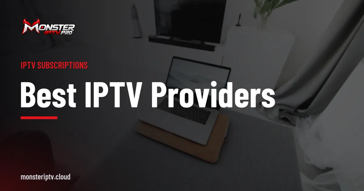 Best IPTV Providers banner over a bright living room with a TV and laptop