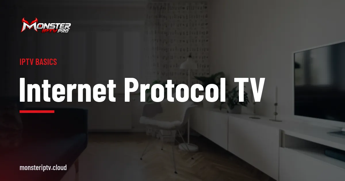 Internet protocol TV banner over a bright living room with a television