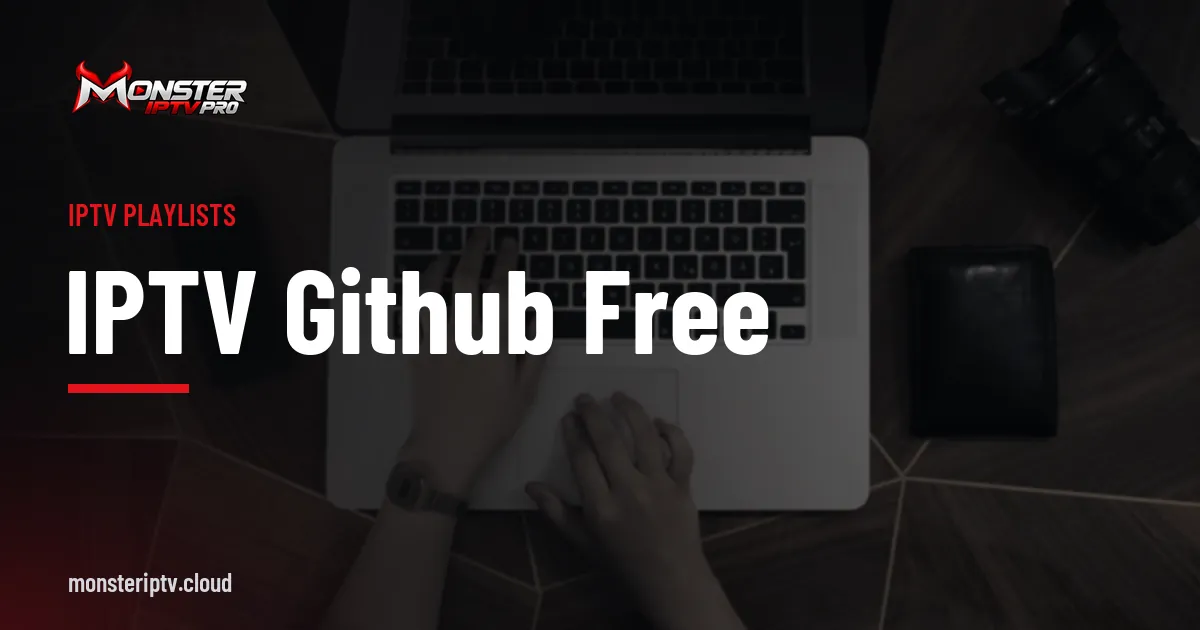 IPTV GitHub free banner over hands typing on a laptop keyboard