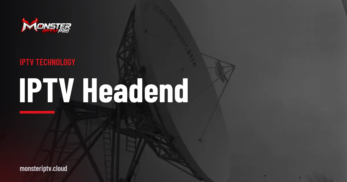 IPTV Headend banner over a large satellite dish at a teleport station