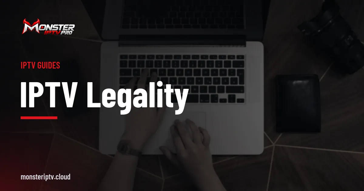 IPTV legality banner over hands typing on a laptop keyboard