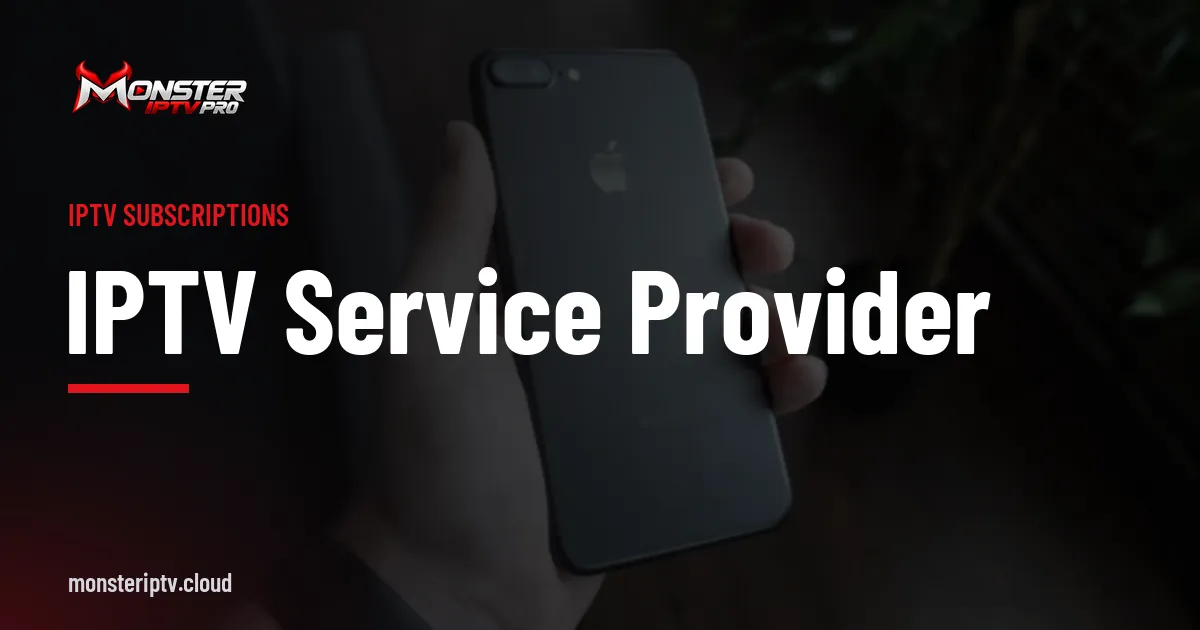 IPTV Service Provider banner over a black smartphone held in a hand