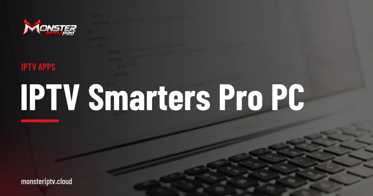 IPTV Smarters Pro PC banner over a laptop showing code on screen