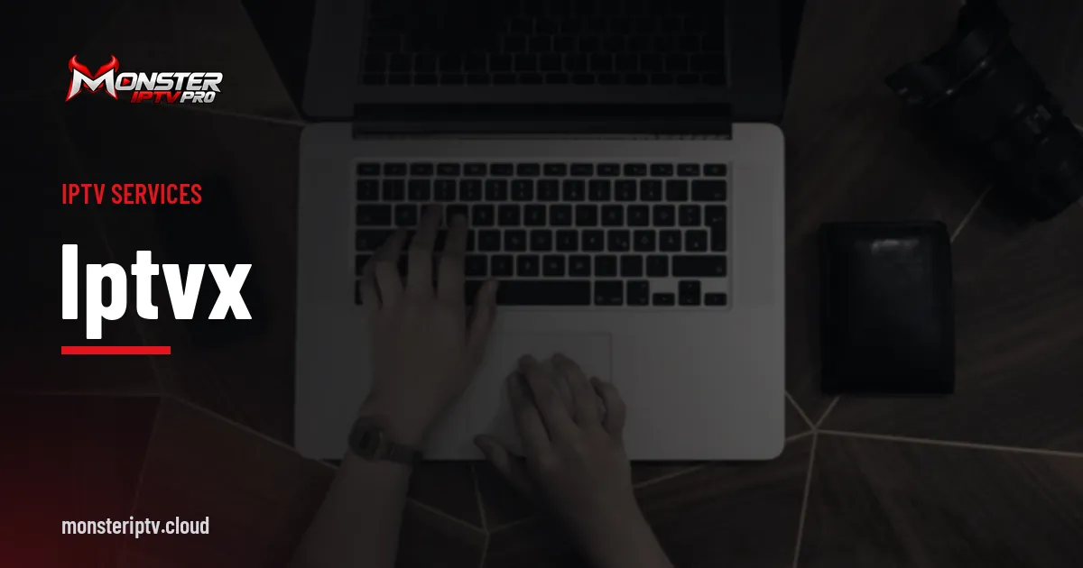 iptvx banner over hands typing on a laptop keyboard