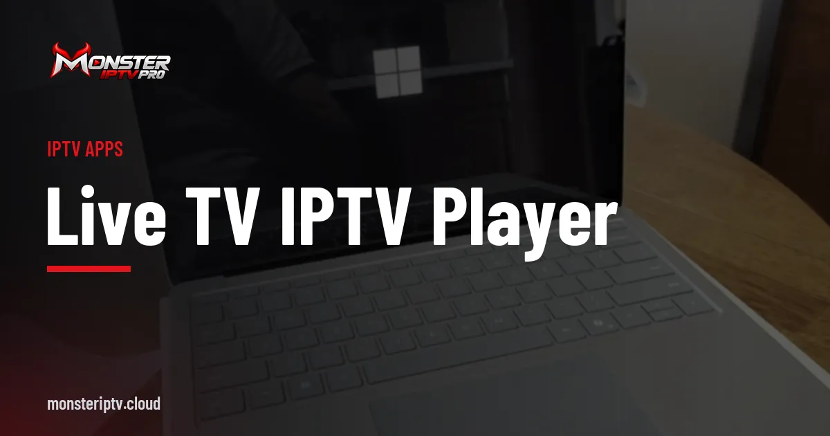 Live TV IPTV Player banner over a Microsoft Surface laptop on a table