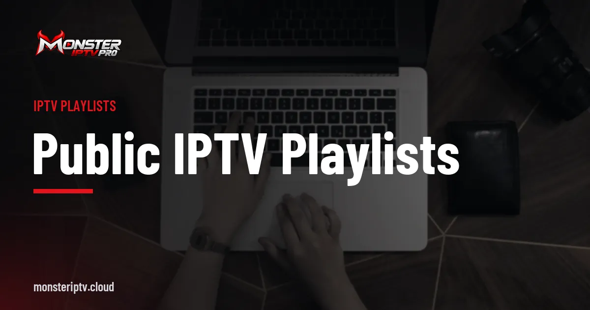 Public IPTV playlists banner over hands typing on a laptop keyboard