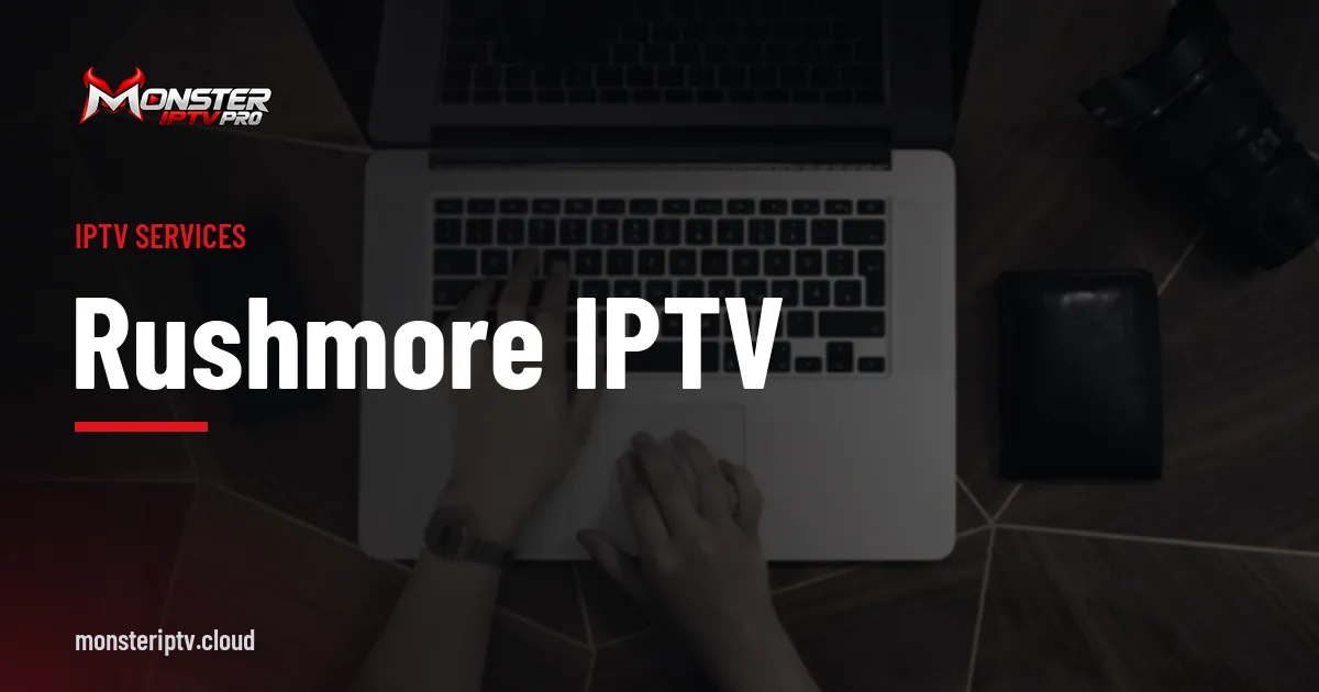 rushmore iptv banner over hands typing on a laptop keyboard