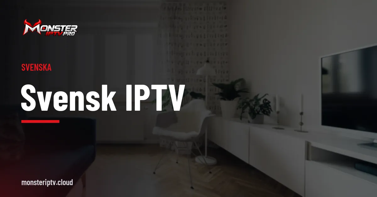 Banner med texten svensk IPTV över ett ljust vardagsrum